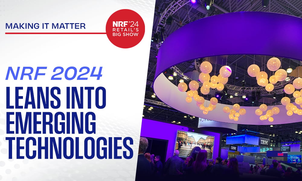 Making It Matter: NRF 2024 Leans Into Emerging Technologies